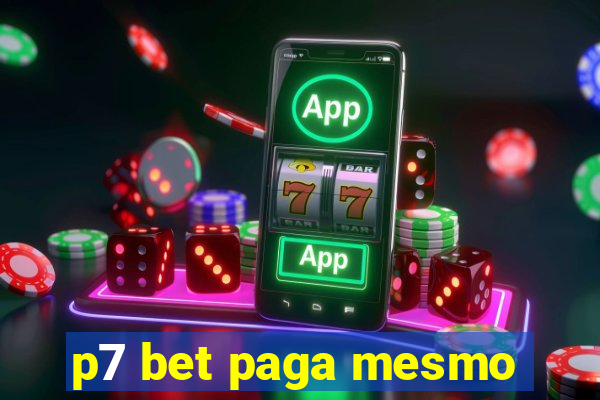 p7 bet paga mesmo